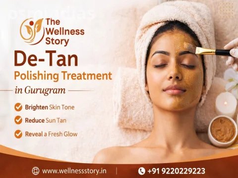 De-Tan Polishing Treatment in Gurugram for Brighter and Glowing Skin | Wellness Story
