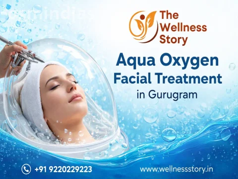 Aqua Oxygen Facial Treatment in Gurugram – Complete Guide by Wellness Story