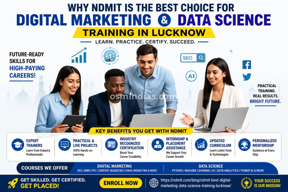 Why NDMIT is the Best Choice for Digital Marketing & Data Science Training in Lucknow